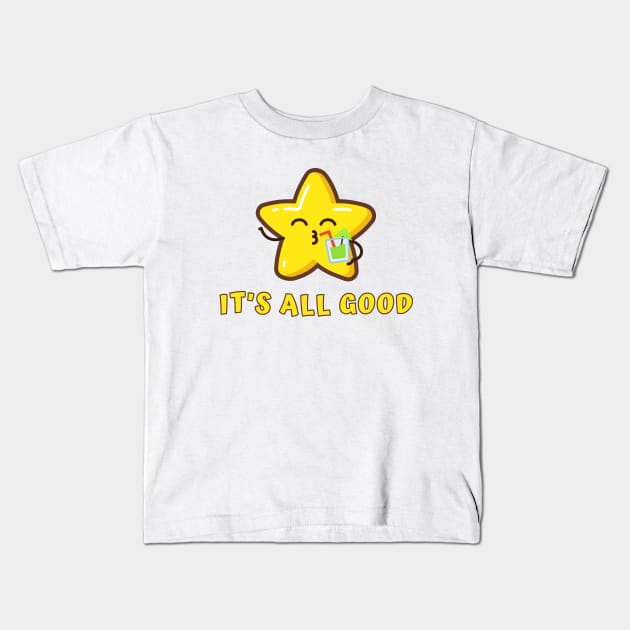 It’s All Good Kids T-Shirt by PhotoSphere